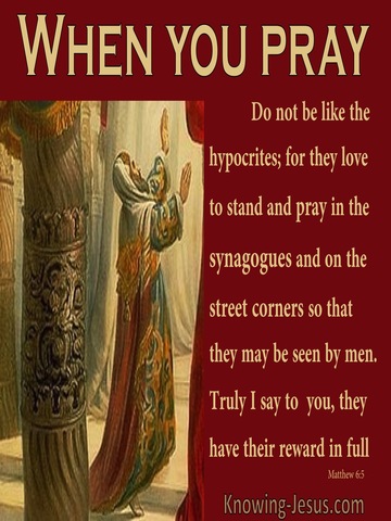 Matthew 6:5 When You Pray Do Not Be Like The Hypocritics (red)